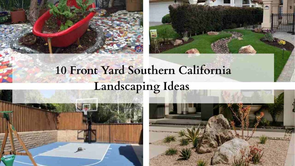 10 Front Yard Southern California Landscaping Ideas