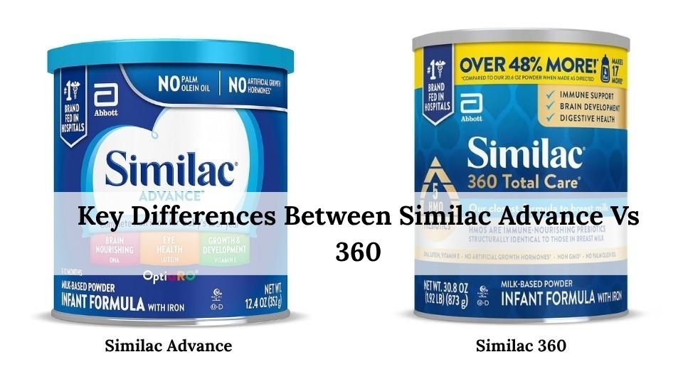 Key Differences Between Similac Advance Vs 360