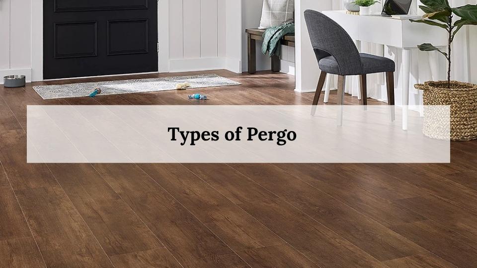 Types of Pergo
