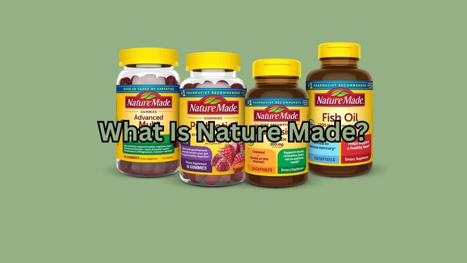 What Is Nature Made?