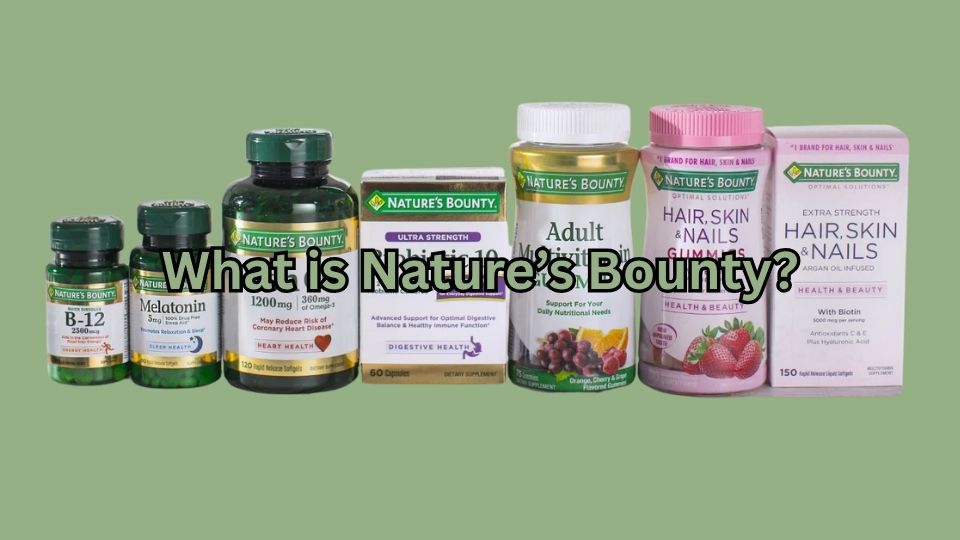 What is Nature’s Bounty?