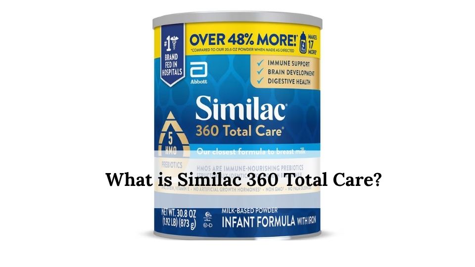 What is Similac 360 Total Care