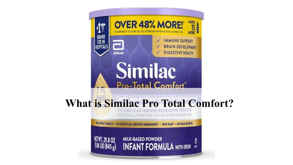 What is Similac Pro Total Comfort?